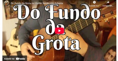 Do Fundo da Grota no Violão – Veja o Arranjo de Fábio Lima